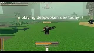Deepwoken Dev my First video