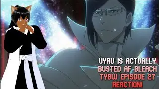 ICHIBEI VS YHWATCH & URYU VS SENJUMARU THE ALMIGHTY HAS AWAKENED!! BLEACH TYBW EPISODE 27 REACTION