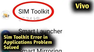 Vivo Sim Toolkit Error in Application Problem Solved