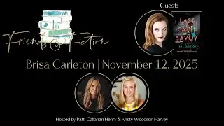 Brisa Carleton | Friends & Fiction #295  November 12th, 2025