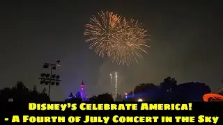 Disney’s Celebrate America!  - A Fourth of July Concert in the Sky