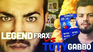 LEGENDS FRAX vs TOTY GaBBo !