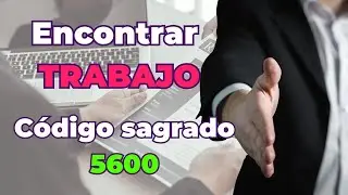 Encuentra trabajo YA💫C&oacute;digo sagrado 5600✨