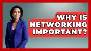 Why Is Networking Important? - Aspiring Teacher Guide