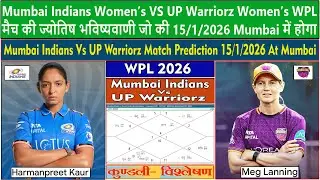 Mumbai Indians Vs UP Warriorz Match Prediction 15/1/2026 At Mumbai