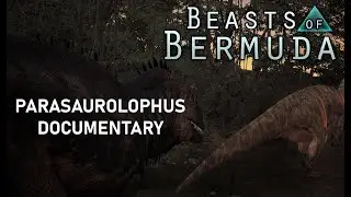 Blondie's Documentary | Life of a Parasaurolophus in Beasts of Bermuda