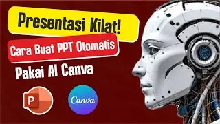 Presentasi Kilat! Cara Buat PPT Otomatis Pakai AI Canva