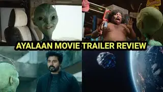 AYALAAN MOVIE TRAILER REVIEW |TALKBYVIRAJ