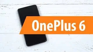 Распаковка смартфона OnePlus 6 / Unboxing OnePlus 6