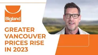 Greater Vancouver Prices Rise In 2023