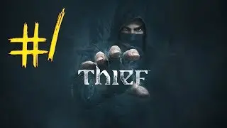 Thief 2014 - PC Gameplay (Max Settings) 1080p - Part 1