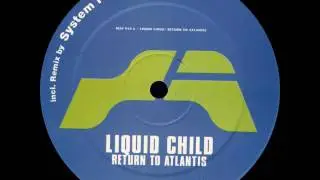 Liquid Child - Return To Atlantis (Ferry Corsten Remix) 1999