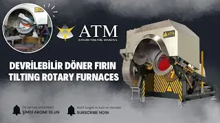 DEVRİLEBİLİR DÖNER FIRIN | TILTING ROTARY FURNACES
