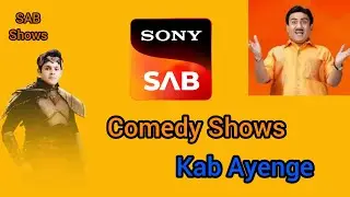 Sony SAB par Comedy Shows kab ayenge