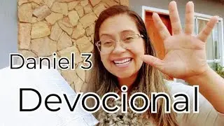 Daniel 3 - Devocional