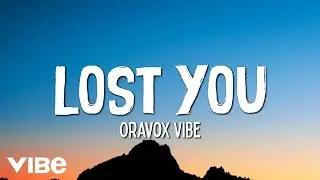 Lost You - Oravox Vibe | Official Song Lyrics