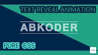 Text Reveal Animation | HTML & CSS | AB Coder