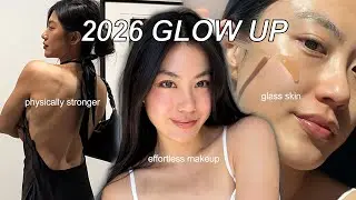 How to Glow Up in 2026  &bull; skincare, makeup, body & mindset transformation