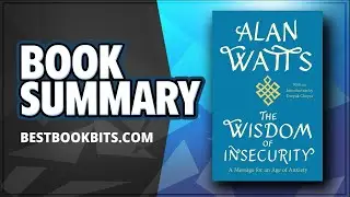 The Wisdom of Insecurity | Alan Watts | Book Summary