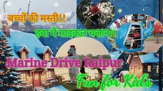 Raipur Fun world mela II Marine Drive Raipur