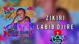 ZIKIRI LABIB DJIRE ~*~SOUROUNALI ( zikiri official ) #allahkaboofficel