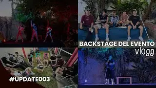 DETRÁS DE CÁMARAS DEL EVENTO 🎥✨ | Backstage + amigos #UPDATE003