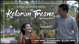 Lopas Music - Kelaran Tresno (OFFICIAL MUSIC VIDEO)