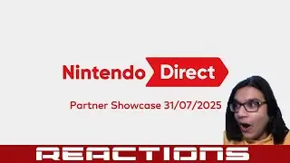 FAZ REACTS - Nintendo Direct Partner Showcase! - July 2025