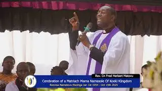 You're losing your Body very soon mind Eternity - Canon Rev Fred Herbert Matovu