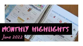 June 2022 Monthly Highlights | Wonton in a Million/Craft Smith Stickers | Recollections Planner