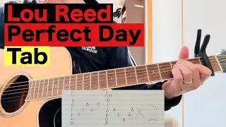【Tab】 Lou Reed / Perfect Day / Acoustic Tutorial