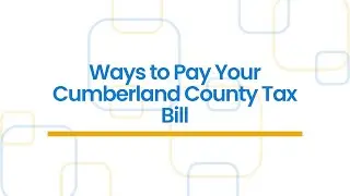 How to Pay Your Taxes in Cumberland County