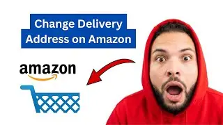 How to Change Your Delivery Address on Amazon