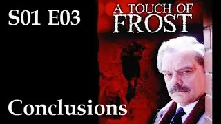 A Touch of Frost S01E03 - Conclusions / full epsiode