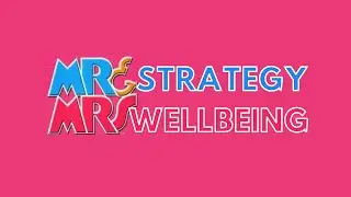 Mr Strategy & Mrs Wellbeing Episode 1