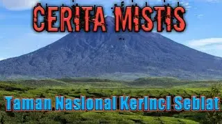 Taman nasional kerinci seblat penuh misteri...