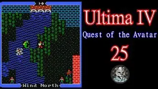 Ultima IV: Quest of the Avatar - Let's Play Episode 25 - Candle and Cove