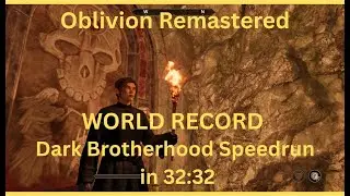 [WR] Oblivion Remastered Dark Brotherhood Speedrun in 32:32