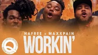 HaFree x MaxxPain - Workin' [Dir. @QuincyScott_]