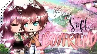 ★My soft boyfriend★ II•GLMM•II (Original?)