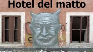 HOTEL DEL MATTO - macabre leggende e devastazione.