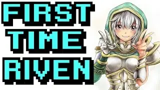 First Time Riven - League of Legends