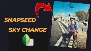 Snapseed colour grading tutorial and Sky change 🔥💯 RUHUL EDIT