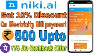 Upto ₹500 Cashback On Electricity Bill Payment,Niki App New Offer 2019,Phonepe Jio Offer