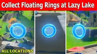 Collect Floating Rings at Lazy Lake! Locations Guide All 4 Floating Ring Location in Fortnite Week 3