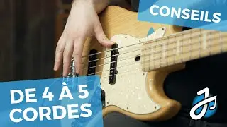 Passer de 4 &agrave; 5 cordes &agrave; la BASSE &Eacute;LECTRIQUE