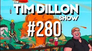 #280 - Nervous Neurotic Animal | The Tim Dillon Show