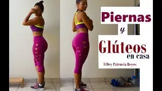 AUMENTAR Glúteos en casa - RUTINA 509 - AUMENTAR MASA MUSCULAR - MOLDEAR GLUTEO - Dey Palencia