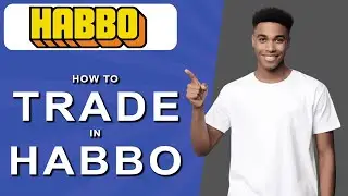 How to trade in habbo (2024)