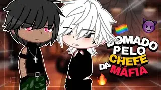 DOMADO PELO CHEFE DA M&Aacute;FIA 🥵🔥 || YAOI/BL 🏳️&zwj;🌈 - Mini Filme || Gacha